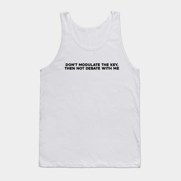 Don't Modulate the Key Tank Top by Solenoid Apparel